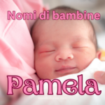 Nomi di Bambine, Pamela