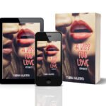 A kiss for Love, romanzo rosa spicy: da leggere